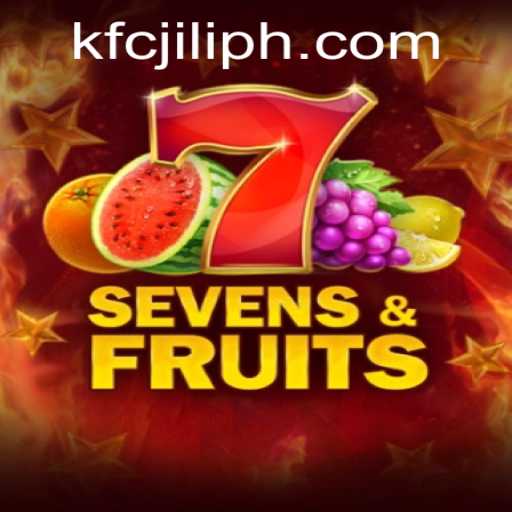Exploring Excitement in SevensFruits: Unveiling the KFCJILI Connection